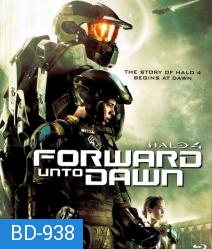 Halo 4: Forward Unto Dawn (2012) เฮโล 4 หน่วยฝึกรบมหากาฬ