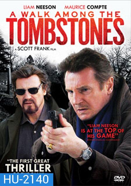 A Walk Among The Tombstones พลิกเกมนรกล่าสุดโลก 