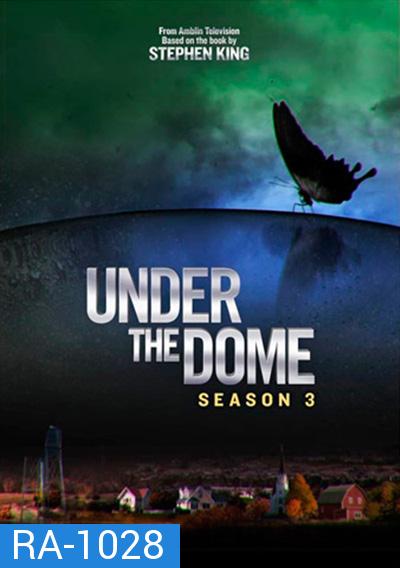 Under The Dome Season 3 (13 ตอนจบ)