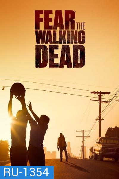 Fear The Walking Dead Season 1  ( 6 ตอนจบ )