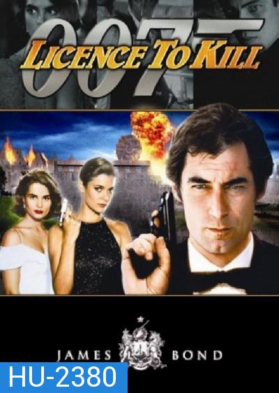 รหัสสังหาร 007 (Licence to Kill) 1989 - [James Bond 007]