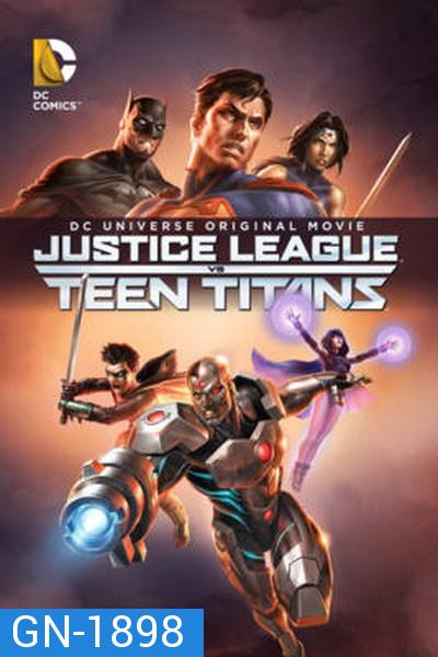 Justice League vs Teen Titans  จัสติซ ลีก ปะทะ ทีน ไททัน 