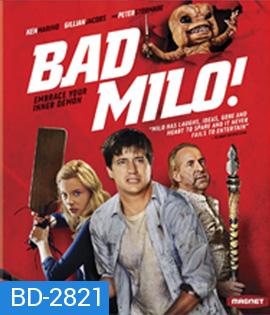 Bad Milo! (2013) แบดไมโล เบ่งมาขย้ำ