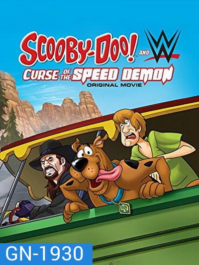 SCOOBY-DOO! AND WWE CURSE OF THE SPEED DEMON สคูบี้ดู ตอน คำสาปปีศาจพันธุ์ซิ่ง