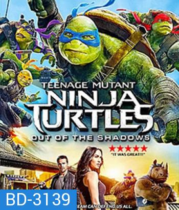 Teenage Mutant Ninja Turtles: Out of the Shadows (2016) เต่านินจา: จากเงาสู่ฮีโร่