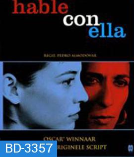 Hable con Ella (2002) บอกเธอให้รู้ว่ารัก