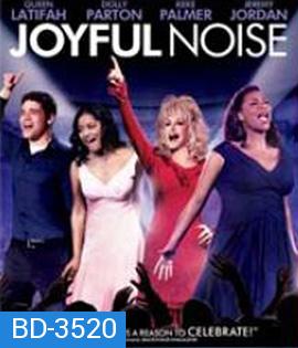 Joyful Noise (2012) ร้องให้ลั่น ฝันให้ก้อง