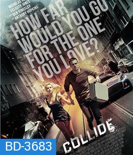 Collide (2016) ซิ่งระห่ำ ทำเพื่อเธอ