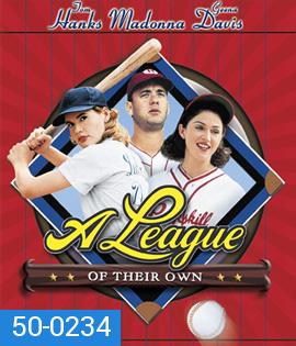 A League of Their Own (1992) ผู้หญิงไม่ได้มีไว้รักอย่างเดียว