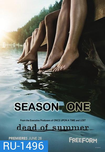 Dead of Summer Season 1 แคมป์หลอน ซ่อนตาย ปี 1 ( 10 ตอนจบ )