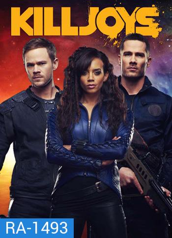 Killjoys Season 3 หน่วยไล่ล่าอาชญากรจักรวาล ปี 3