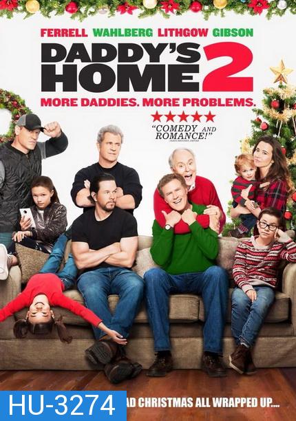 DADDY'S HOME 2  สงครามป่วน(ตัว)พ่อสุดแสบคูณ 2