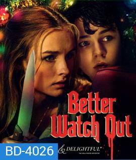 Better Watch Out (2016) โดดเดี่ยว เดี๋ยวก็ตาย