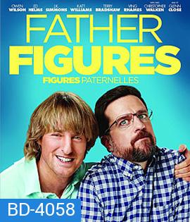 Father Figures (2017) มหกรรมตามหาพ่อบังเกิดเกล้า