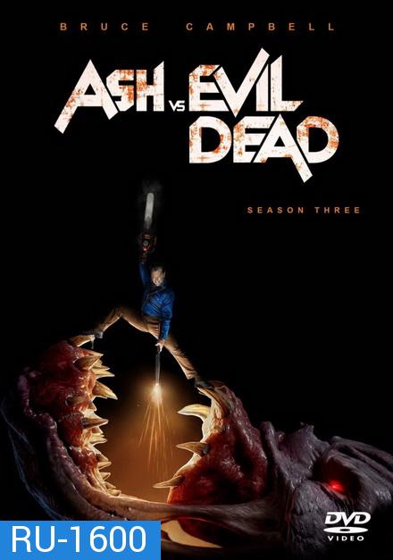 Ash vs Evil Dead Season 3 ( 10 ตอนจบ )