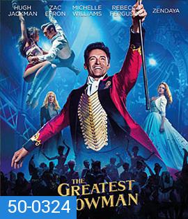 The Greatest Showman (2017) โชว์แมนบันลือโลก