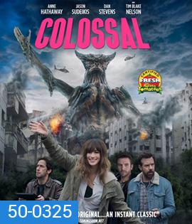 COLOSSAL (2016) โคลอสโซ สาวเซ่อสื่ออสูรข้ามโลก