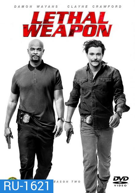 LETHAL WEAPON SEASON 2 คู่มหากาฬ ซ่าส์สะท้านเมือง ปี 2  ( EP.1-EP.22 จบ )