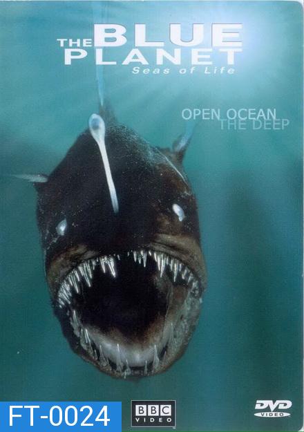 BLUE PLANET ตอน  Open Ocean The Deep