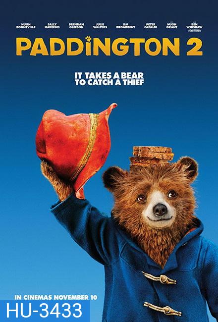 Paddington 2 แพดดิงตัน 2 ของขวัญที่หายไป