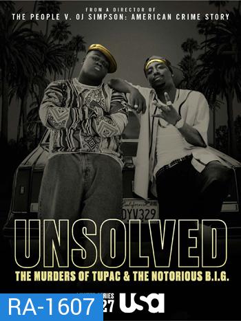 Unsolved The Murders of Tupac and the Notorious B.I.G