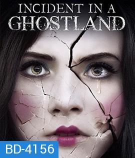 Incident in a Ghostland (2018) บ้านตุ๊กตาดุ