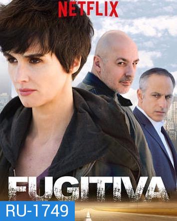 Fugitiva Season 1  แผนข้ามนรก ( 10 ตอนจบ )