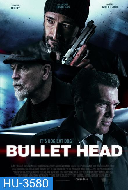 Bullet Head  หักโหดชะตากรรมสยอง