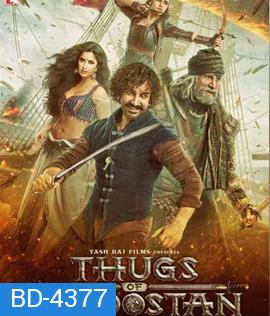 Thugs of Hindostan (2018) ท้าทายอำนาจ