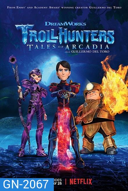 TROLLHUNTERS TALES OF ARCADIA SEASON 2 โทรลฮันเตอร์ ตำนานแห่งอาร์เคเดียร์ ( 13 ตอนจบ )