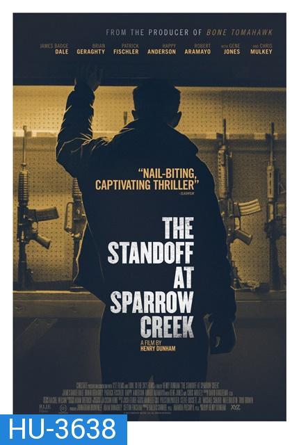 The Standoff at Sparrow Creek  เผชิญหน้า ล่าอำมหิต