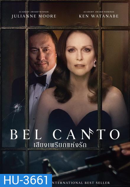 Bel Canto เสียงเพรียกแห่งรัก