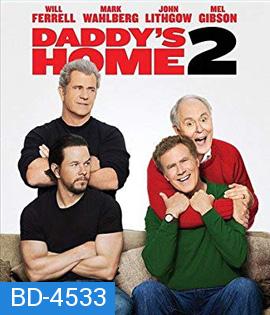 Daddy's Home 2 (2017) สงครามป่วน (ตัว) พ่อสุดแสบคูณ 2