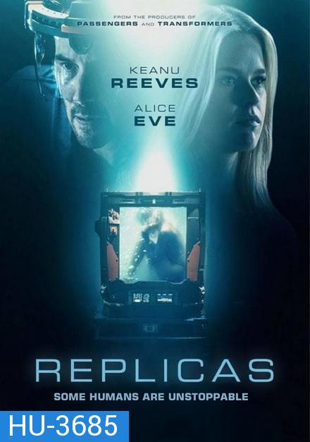 Replicas (2018) พลิกชะตา เร็วกว่านรก