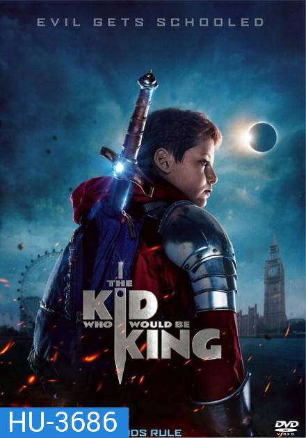 The Kid Who Would Be King (2019)  หนุ่มน้อยสู่จอมราชันย์