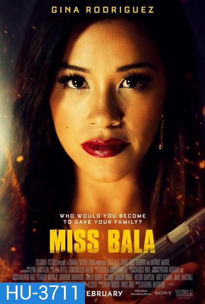 Miss Bala (2019) สวย กล้า ท้าอันตราย