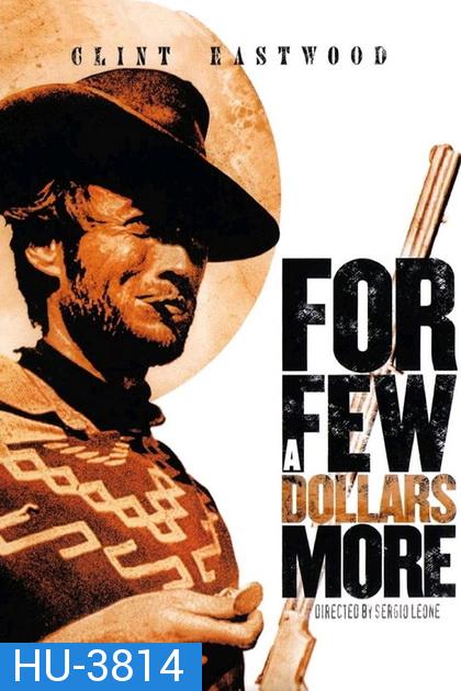 For a Few Dollars More 1965  นักฆ่าเพชรตัดเพชร 2