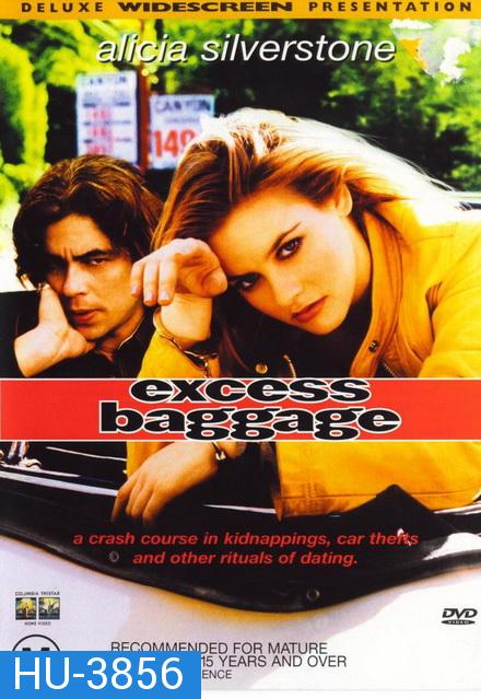 Excess Baggage (1997) พลิกแผนซน ปล้นหัวใจแหว๋ว