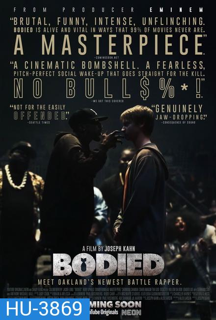 Bodied (2018)  แร็พเดือดดวลมันส์ รันวงการ [ อำนวยการสร้างโดย Eminem รับประกันความมันส์ ]