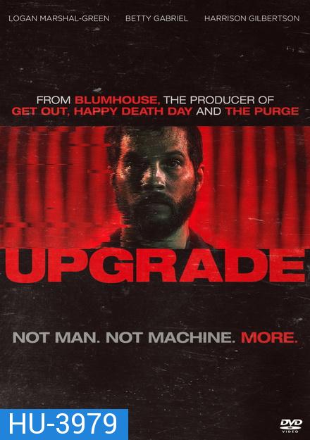 Upgrade (2018)  อัพเกรด