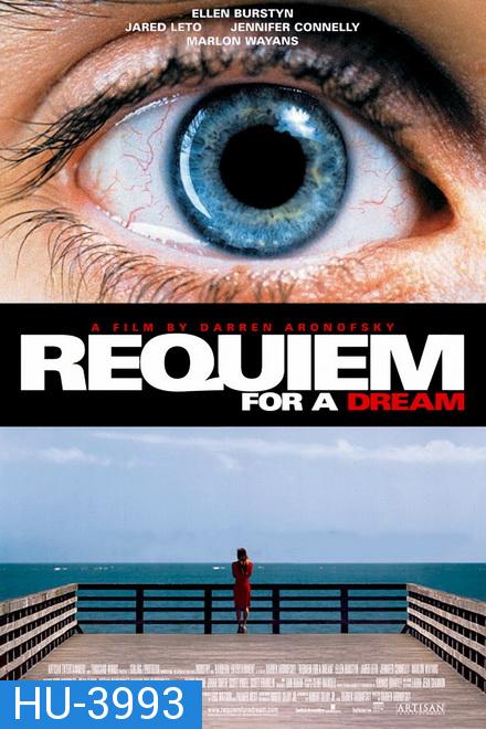 Requiem for a Dream (2000) บทสวดศพแด่ฝัน และวันที่สิ้นสลาย