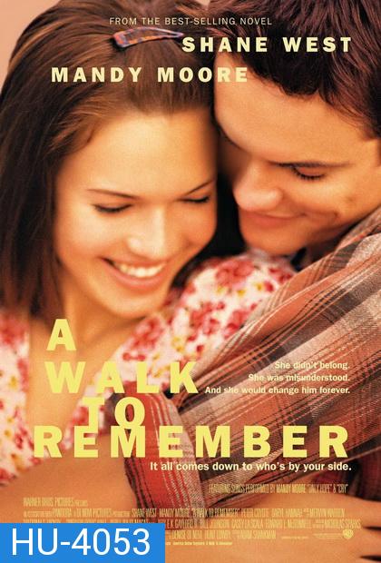 A Walk To Remember (2002) ก้าวสู่ฝันวันหัวใจพบรัก