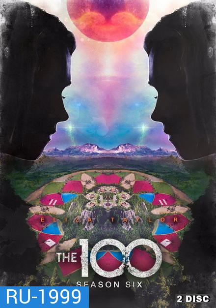 The 100 Season 6 100 ชีวิต กู้วิกฤติจักรวาลปี 6 ( 13 ตอนจบ )