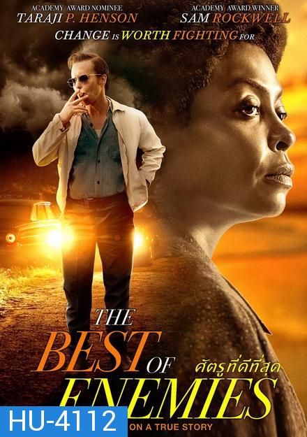 The Best of Enemies  เพื่อนรักเพื่อนแค้น