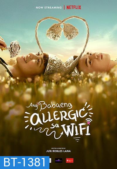 The Girl Allergic to Wi-Fi (2018) รักแท้แพ้ Wi-Fi 