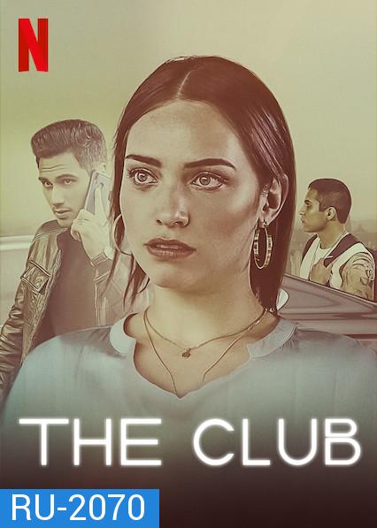 The Club Season 1 เดอะ คลับ: ซ่าท้าเถื่อน ( 25 ตอนจบ )