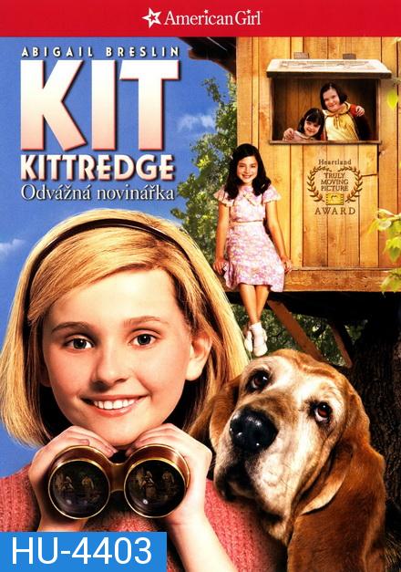 Kit Kittredge: An American Girl (2008) เหยี่ยวข่าวกระเตาะ สาวน้อยยอดนักสืบ