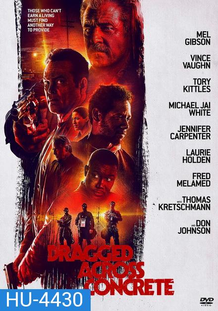 Dragged Across Concrete (2019)  คนปล้นโจร