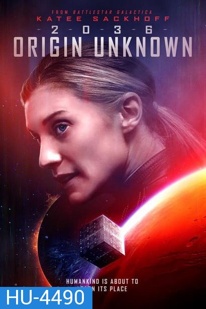 2036 Origin Unknown (2018)