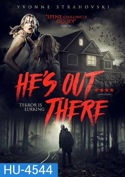 He's Out There (2018) มันอยู่ข้างนอก